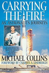 carrying the fire: an astronaut's journeys