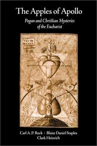 The Apples of Apollo: Pagan and Christian Mysteries of the Eucharist