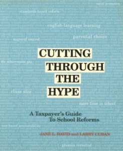 cutting through the hype: a taxpayer's guide to school reforms