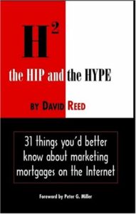 the hip and the hype : 31 things you'd better know about marketing mortgages on the internet