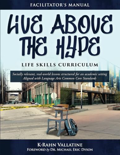 Live Above the Hype Life Skills Facilitator's Manual