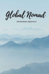 global nomad - borderless sojourner: travel organizer and vacation planner for 28 trips - checklists, trip itinerary, notes and more - convenient, travel sized notebook (trip organizer)