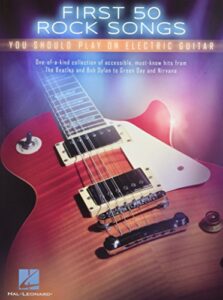 first 50 songs you should play on electric guitar