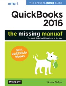 quickbooks 2016: the missing manual: the official intuit guide to quickbooks 2016