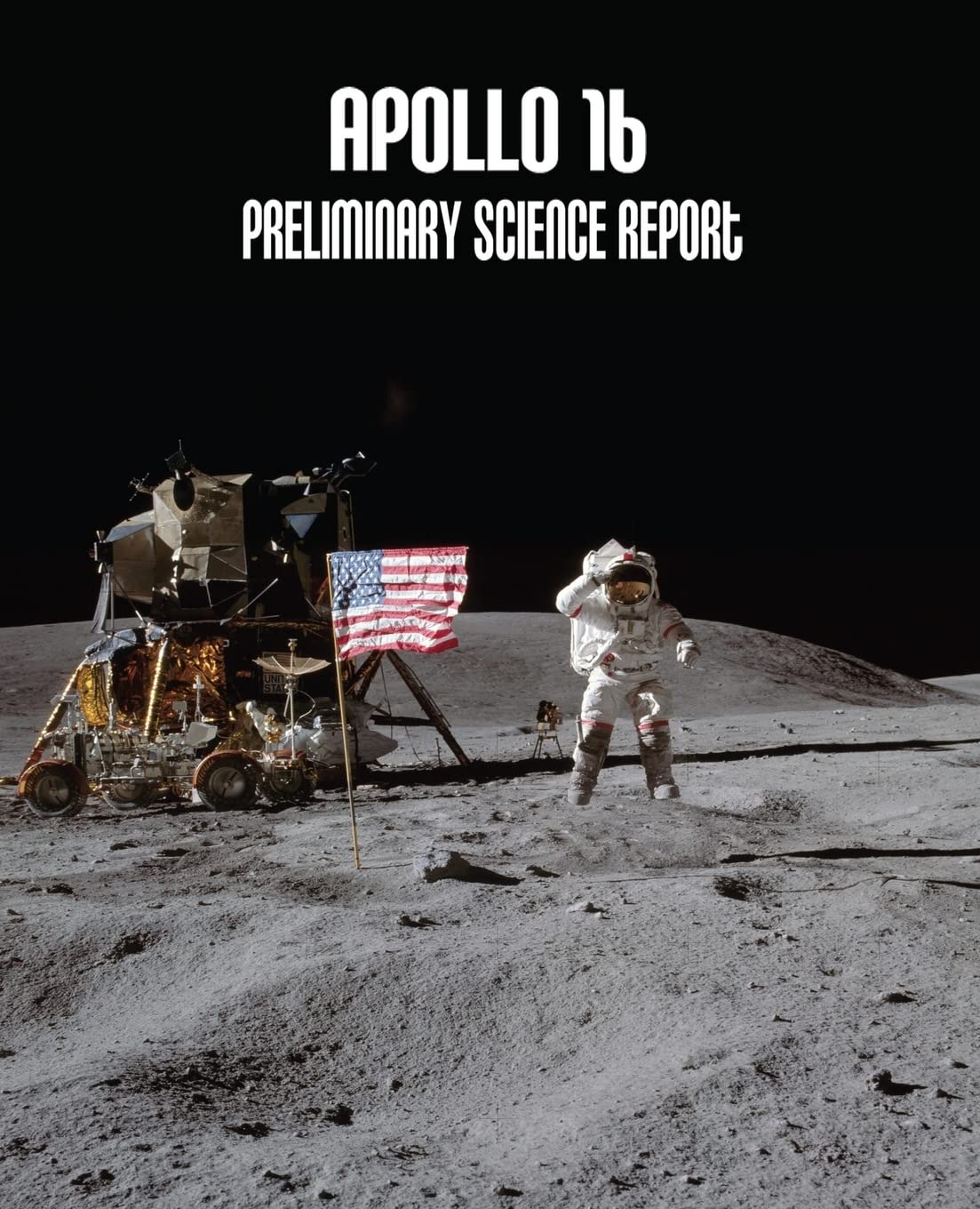 Apollo 16: Preliminary Science Report