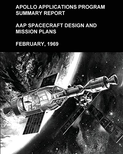 Apollo Applications Program Summary Report: AAP Spacecraft Design and Mission Plans, February, 1969