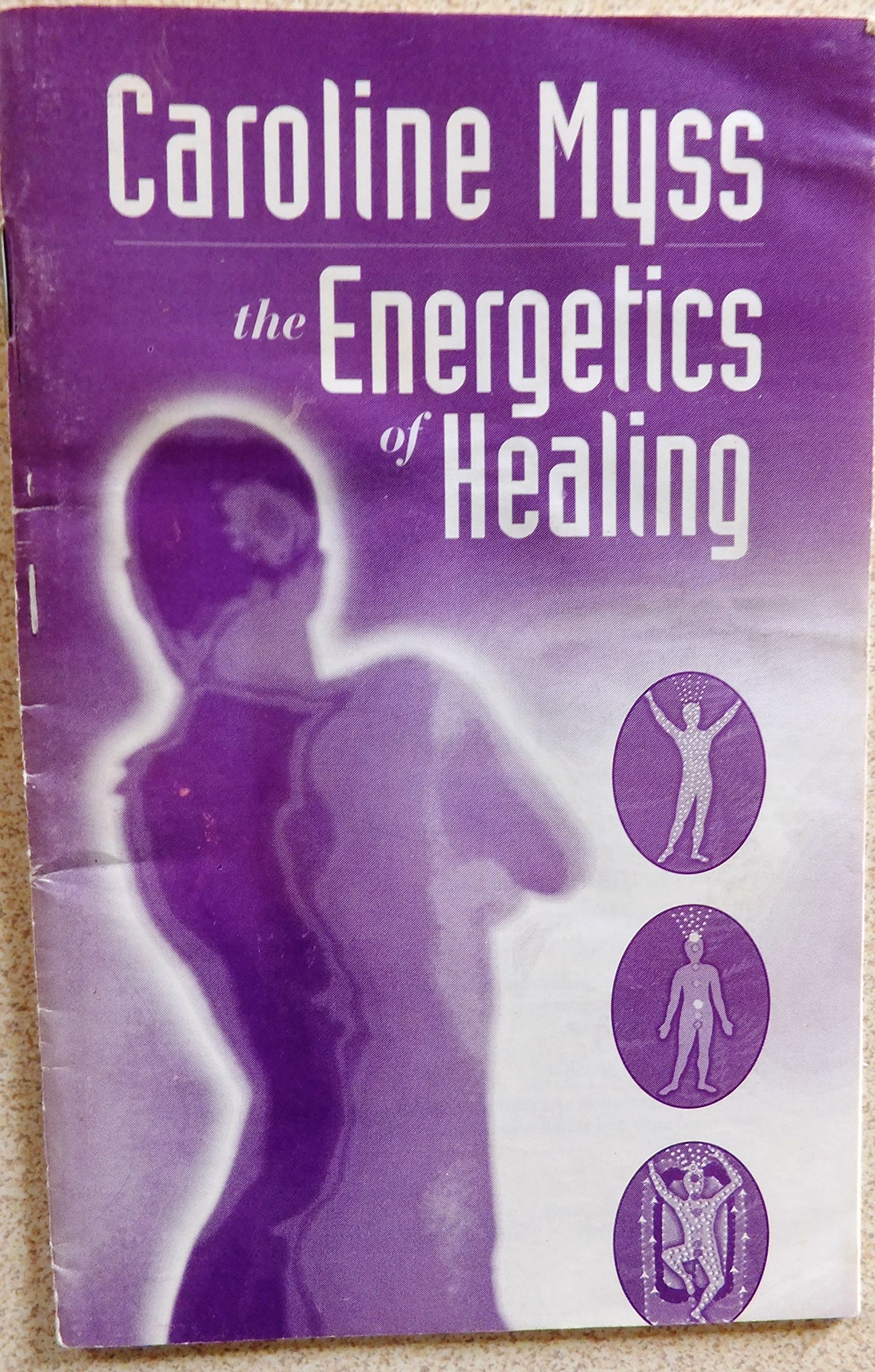 The Energetics of Healing: Part 1 & 2 (Energy Medicine)