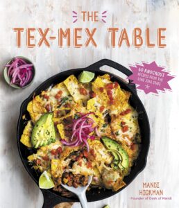 the tex-mex table: 60 knockout recipes from the lone star state