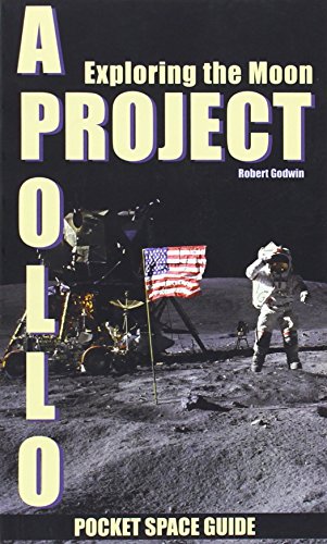 Project Apollo: Exploring The Moon, Volume 2 (Pocket Space Guides)