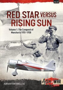 red star versus rising sun: volume 1 - the conquest of manchuria 1931-1938 (asia@war)