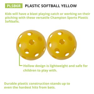 Champion Sports 12" Hollow Plastic Softball Set - Athletic Softball Equipment - Practice Softballs Plastic Hollow - Regulation Size Balls - Fun for All Ages - Lightweight/Durable - Set of 6