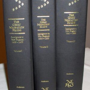 THE GREAT MIGRATION BEGINS: IMMIGRANTS TO NEW ENGLAND, 1620-1633: VOL. I: A - F + VOL. II: G - O + VOL. III: P - W. 3 vols.