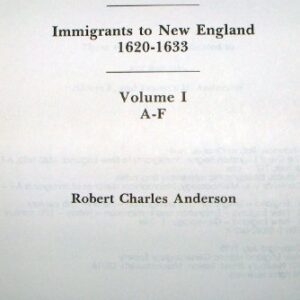 THE GREAT MIGRATION BEGINS: IMMIGRANTS TO NEW ENGLAND, 1620-1633: VOL. I: A - F + VOL. II: G - O + VOL. III: P - W. 3 vols.