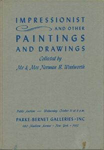 twenty-two impressionist and other paintings & drawings collected by mr. and mrs. norman b. woolworth