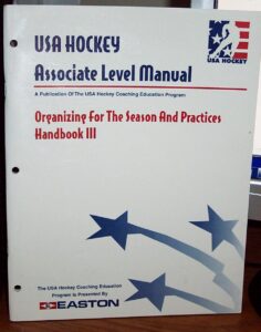 organizing for the season and practice handbook 3. usa hokey associate level manual a publication of the usa hockey coaching education program