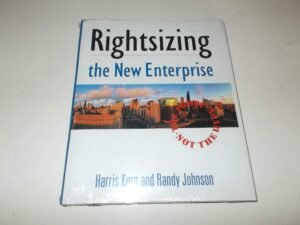 rightsizing the new enterprise: the proof, not the hype