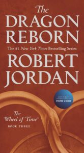 the dragon reborn: book three of 'the wheel of time'