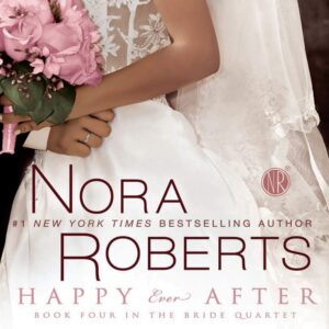 happy ever after: the bride quartet, book 4