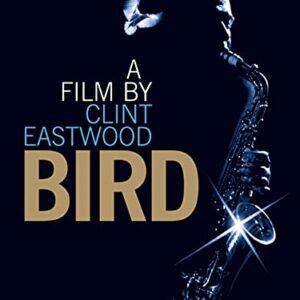 Bird: Charlie Parker