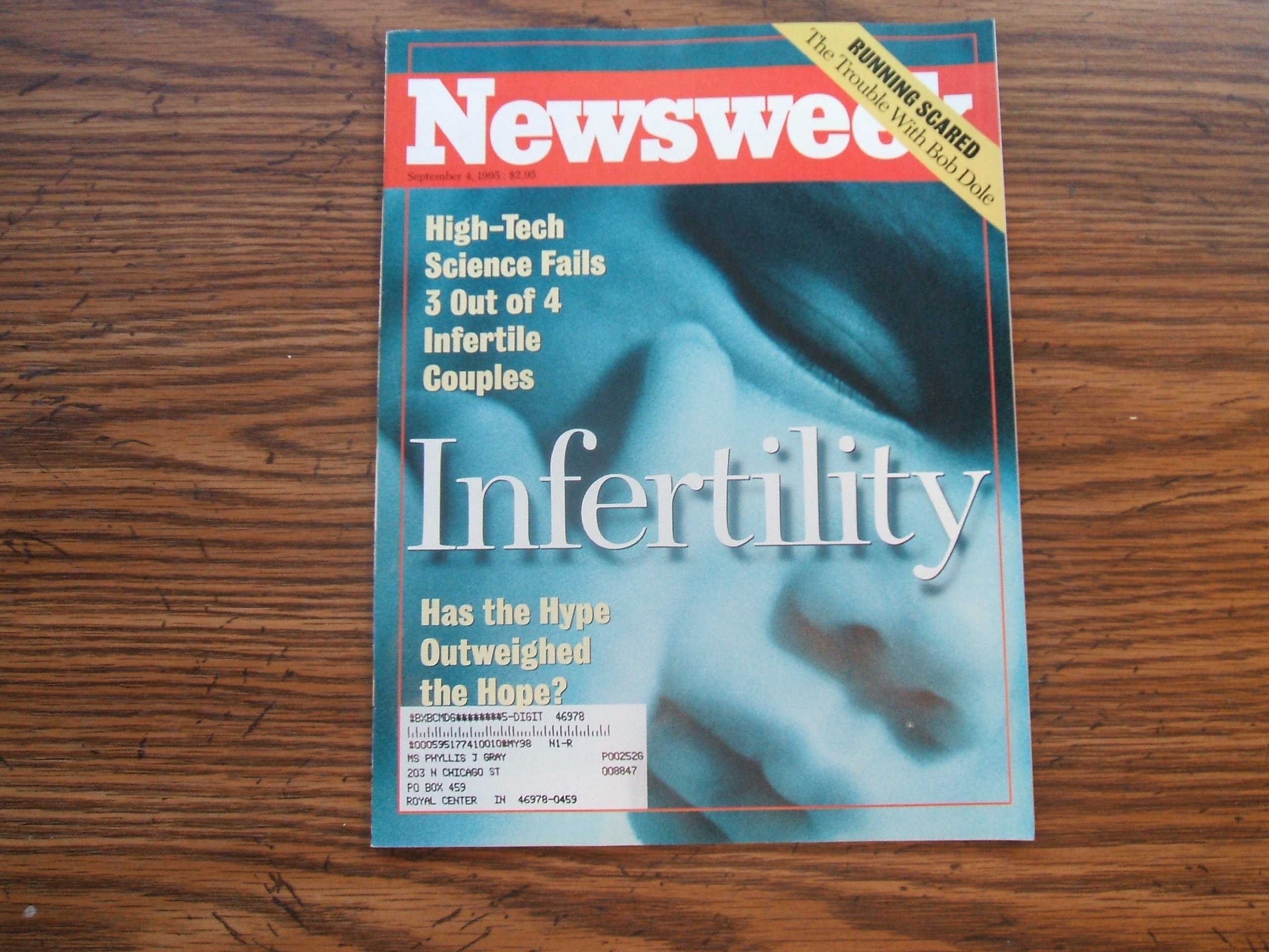 Newsweek September 4, 1995 (HIGH-TECH SCIENCE FAILS 3 OUT OF 4 INFERTILE COUPLES - HAS THE HYPE OUTWEGHED THE HOPE?, VOLUME CXXVI, NO. 10)