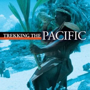 Globe Trekker - Trekking the Pacific