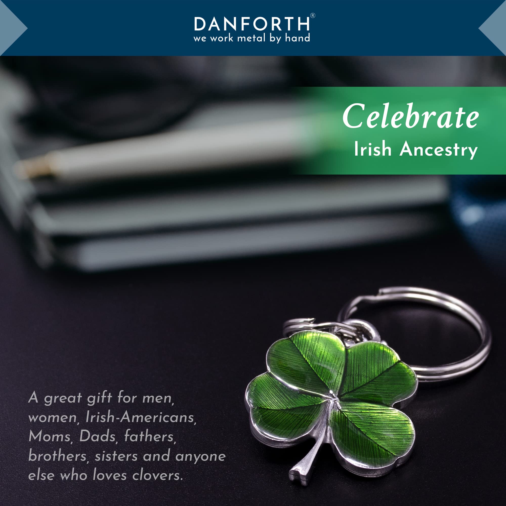 DANFORTH Four Leaf Clover Keychain (Green), Handcrafted Pewter, 1 ½” Tall and 1 ¼” Wide, Made In USA