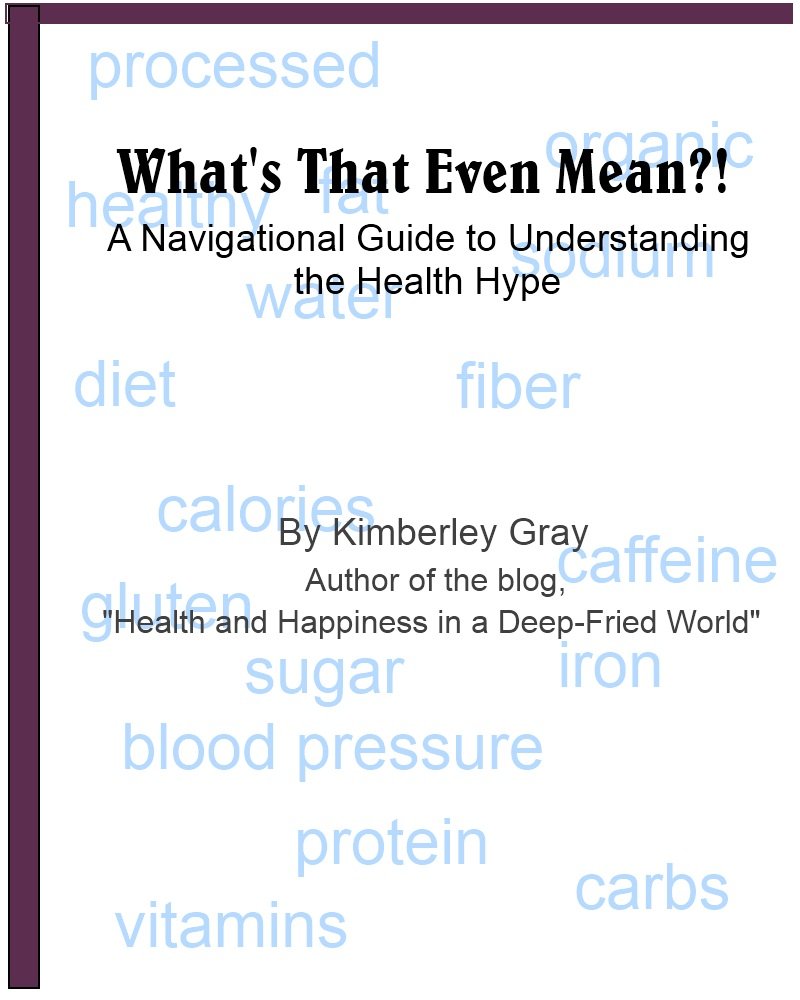 What Does That Even Mean?! - A Navigational Guide to Understanding the Health Hype