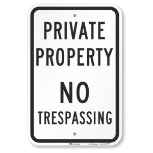 "Private Property - No Trespassing" Sign By SmartSign | 12" x 18" 3M Engineer Grade Reflective Aluminum