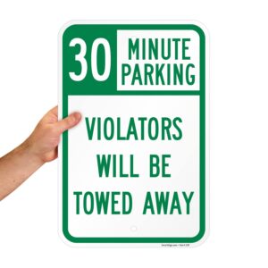 SmartSign - K-5710-AL-12x18 "30 Minute Parking - Violators will be Towed Away" Sign | 12" x 18" Aluminum