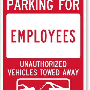 SmartSign "Reserved Parking For Employees - Unauthorized Vehicles Towed" Sign | 12" x 18" Aluminum