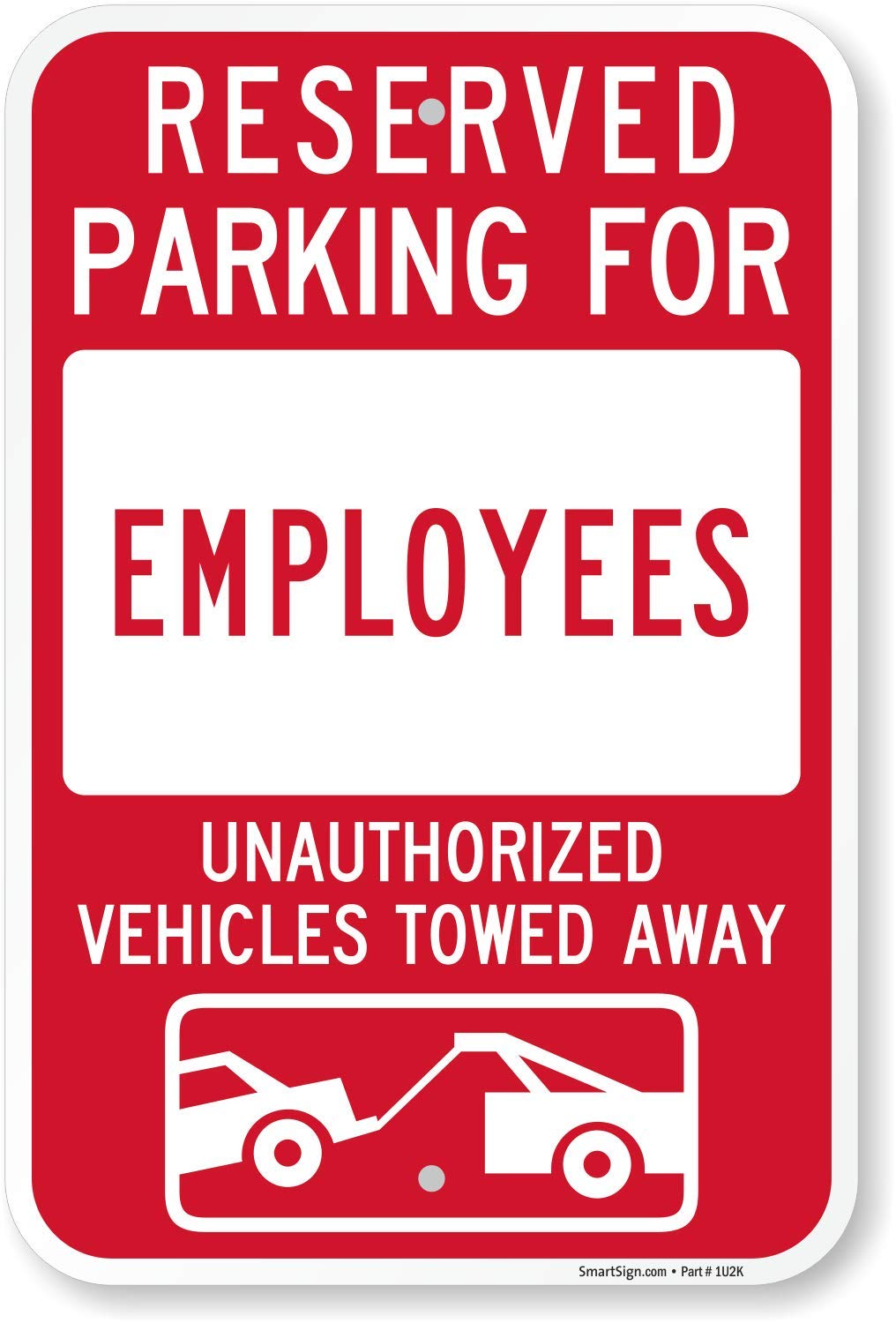 SmartSign "Reserved Parking For Employees - Unauthorized Vehicles Towed" Sign | 12" x 18" Aluminum