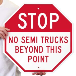 SmartSign "Stop - No Semi Trucks Beyond This Point" Sign | 18" x 18" Aluminum