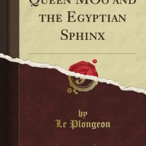 Queen M'Oo and the Egyptian Sphinx (Classic Reprint)