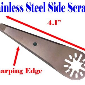 4 Stainless Steel Side Scraper w/ Sharping Edge Oscillating Multi Tool Saw Blade for Fein Multimaster Bosch Multi-x Craftsman Nextec Dremel Multi-max Ridgid Dremel Chicago Proformax Blades