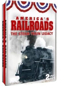 america's railroads: steam train legacy