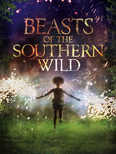 Beasts of the Southern Wild