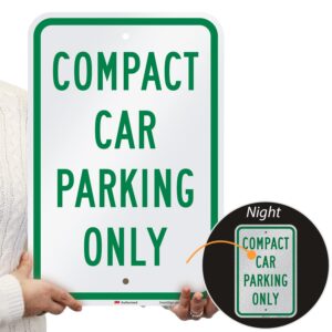 SmartSign "Compact Car Parking Only" Sign | 12" x 18" 3M Engineer Grade Reflective Aluminum