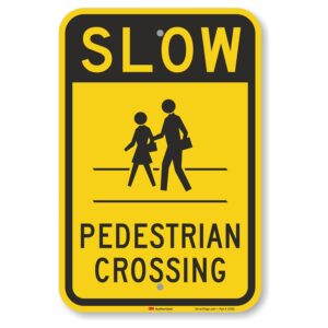 smartsign "slow - pedestrian crossing" sign | 12" x 18" 3m engineer grade reflective aluminum