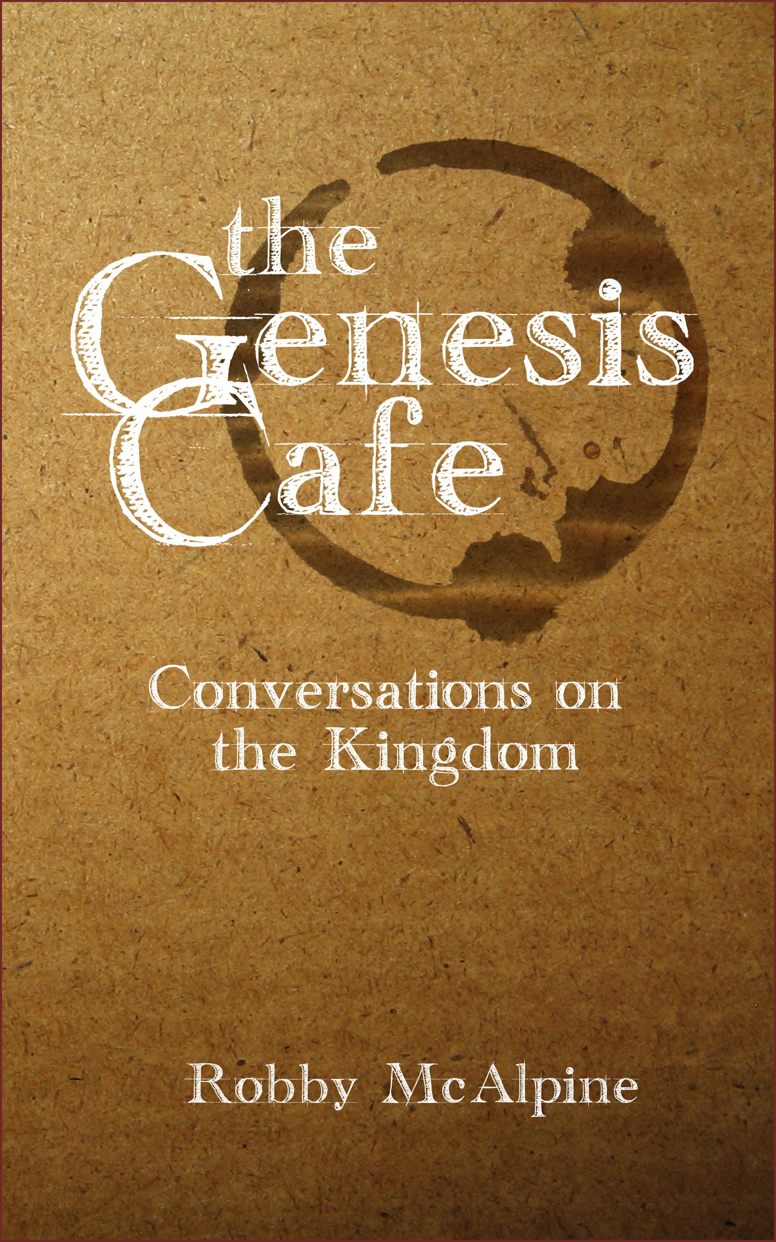 The Genesis Café: Conversations on the Kingdom