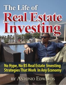 the life of real estate investing: no hype, no bs real estate investing strategies that work in any economy