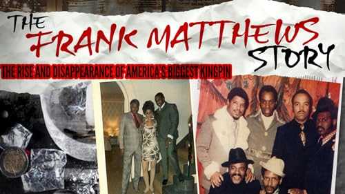 The Frank Matthews Story