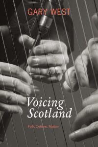 voicing scotland: folk, culture, nation