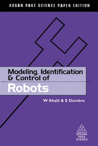 Modeling, Identification and Control of Robots (Kogan Page Science Paper Edition)