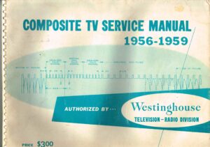 westinghouse: composite tv service manual 1956-1959