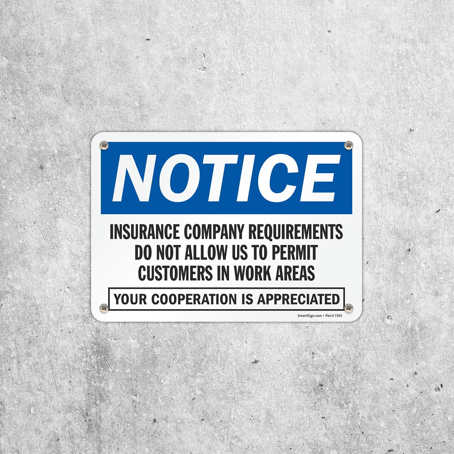 SmartSign "Insurance Company Requirements Do Not Allow Us To Permit Customers In Work Areas" Sign | 7" x 10" Aluminum