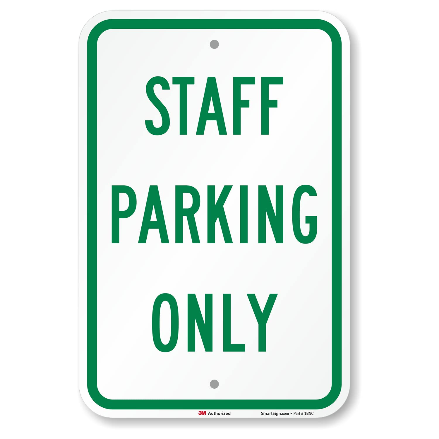 SmartSign - K-2615-EG-12x18-D2 "Staff Parking Only" Sign | 12" x 18" 3M Engineer Grade Reflective Aluminum Green on White