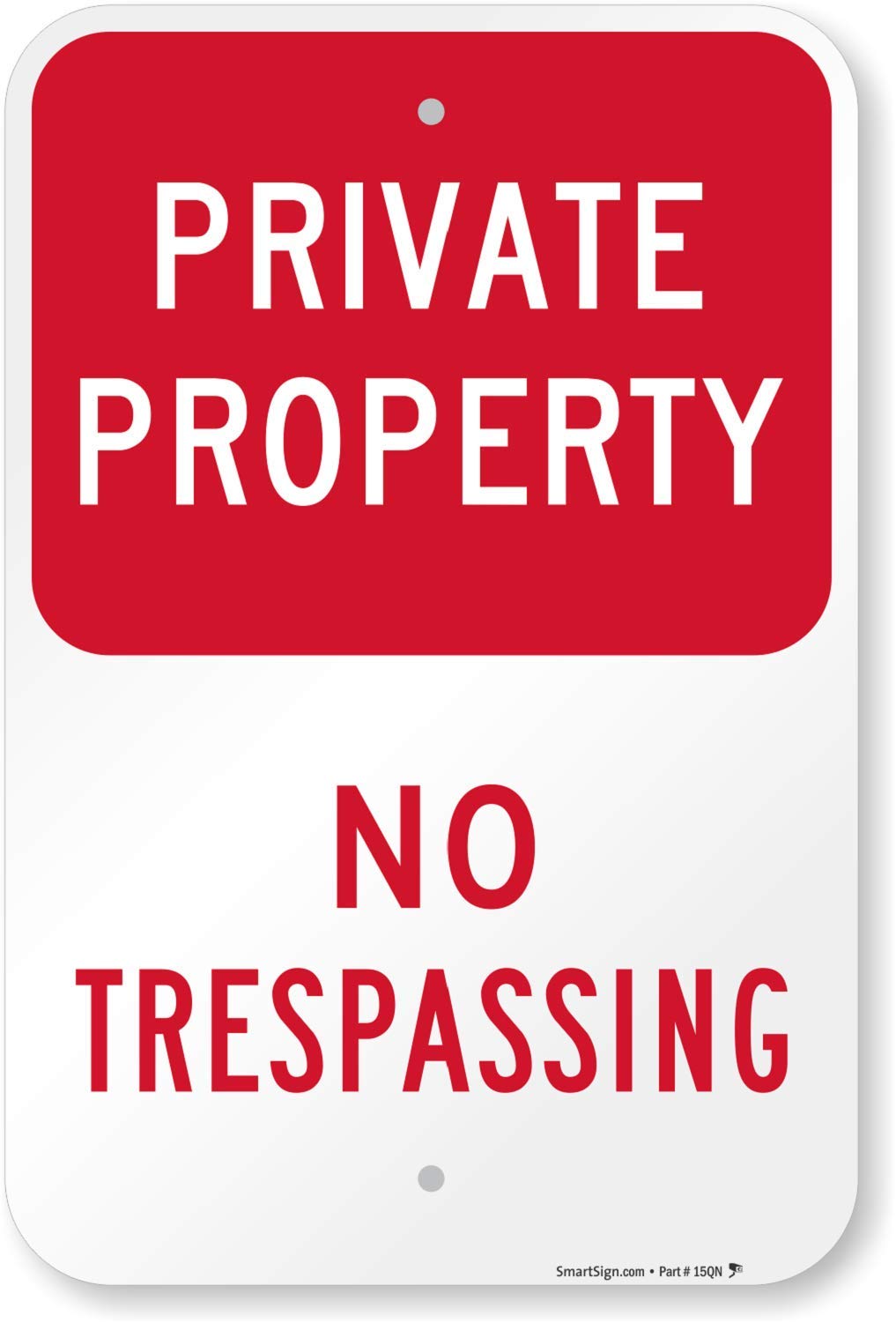 SmartSign - K-1159-AL-12x18 "Private Property - No Trespassing" Sign | 12" x 18" Aluminum Red on White