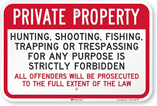 "Private Property - Hunting, Fishing, Trespassing Forbidden" Sign By SmartSign | 12" x 18" 3M Engineer Grade Reflective Aluminum