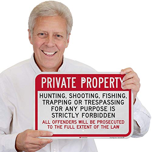 "Private Property - Hunting, Fishing, Trespassing Forbidden" Sign By SmartSign | 12" x 18" 3M Engineer Grade Reflective Aluminum