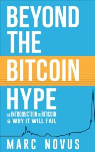 beyond the bitcoin hype: an introduction to bitcoin and why it will fail